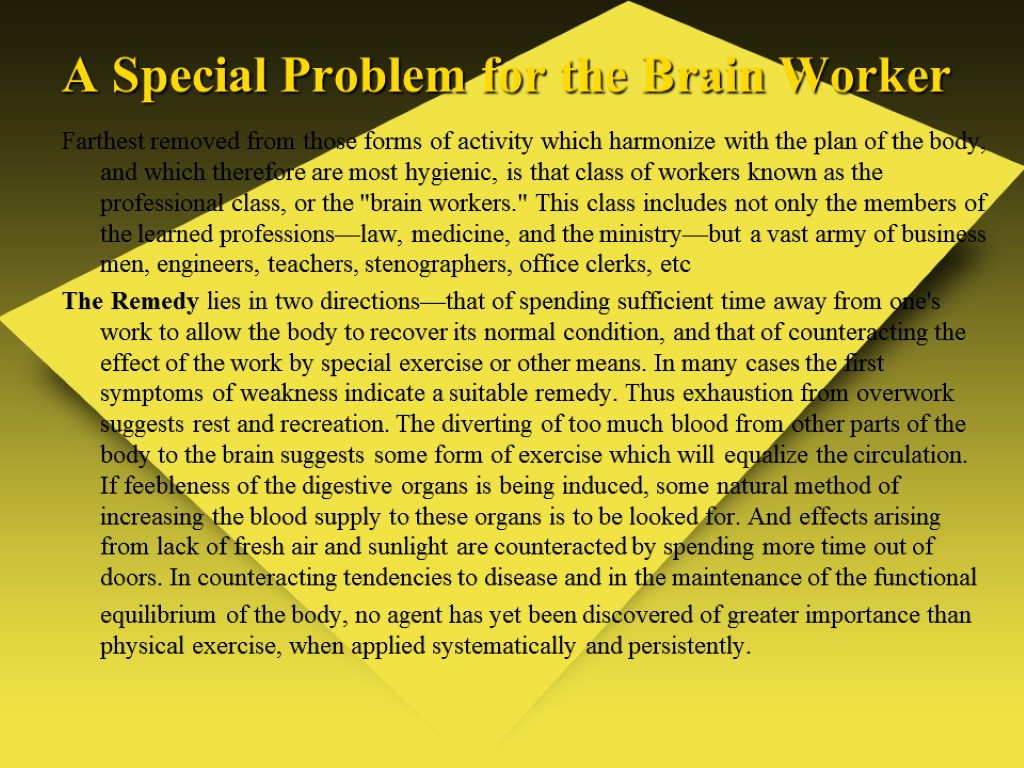 A Special Problem for the Brain Worker Farthest removed from those forms of activity